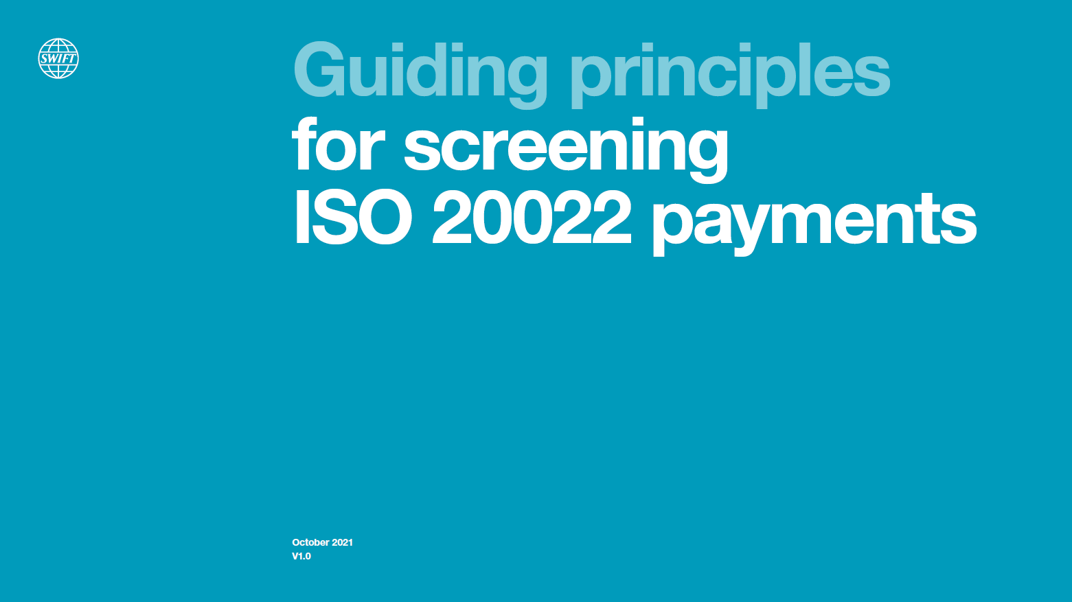 SWIFT Guiding Principles for Screening ISO 20022 Payments